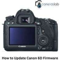 How to Update Canon 6D Firmware